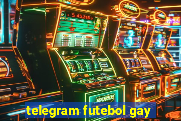 telegram futebol gay